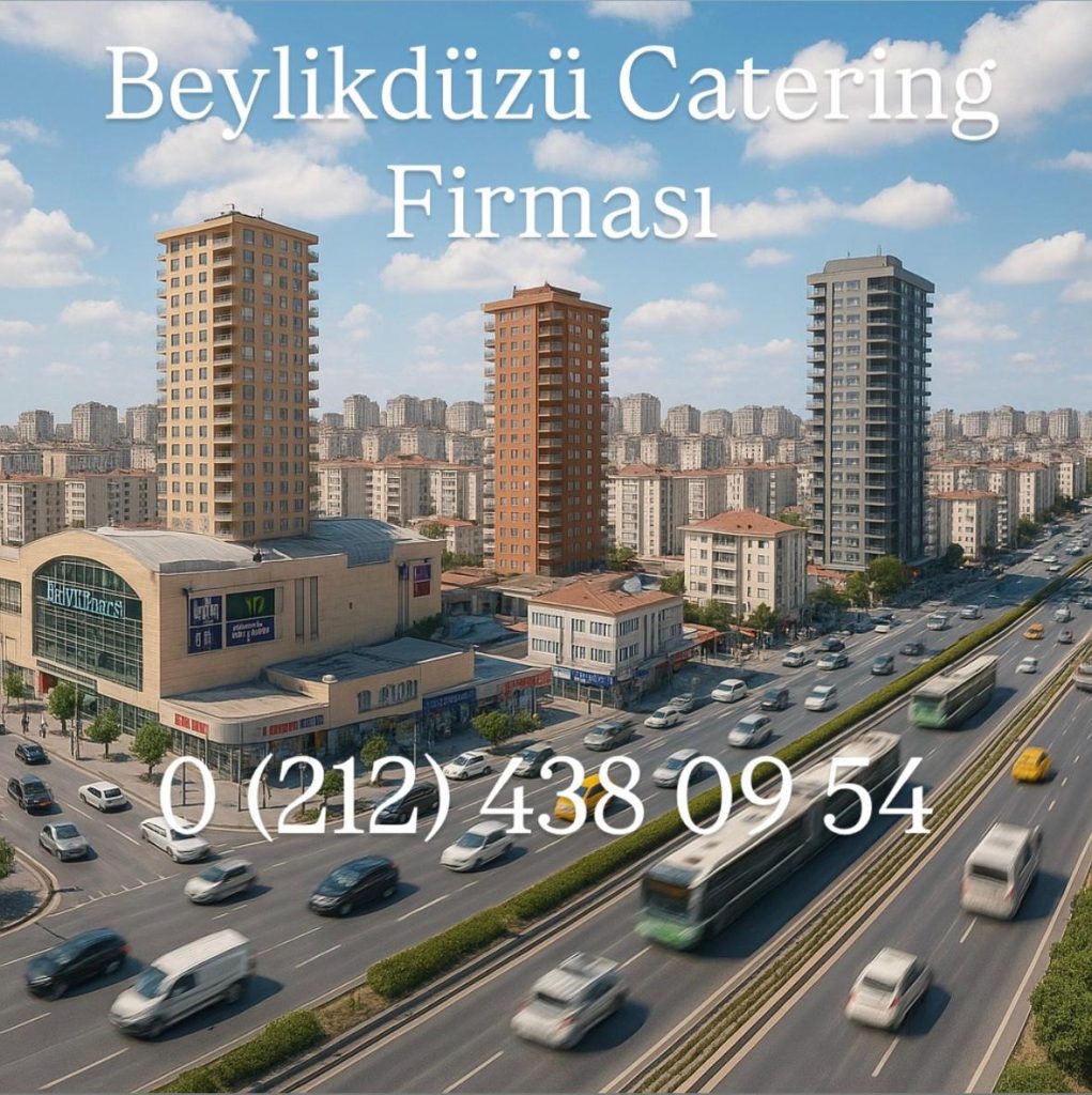 Beylikdüzü catering firması