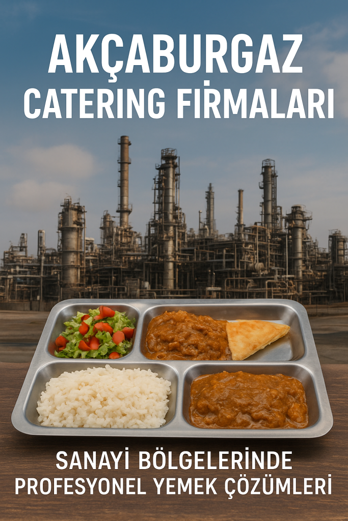 Akçaburgaz catering firmaları