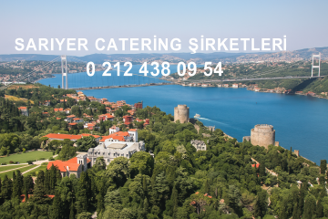 Sarıyer catering şirketleri