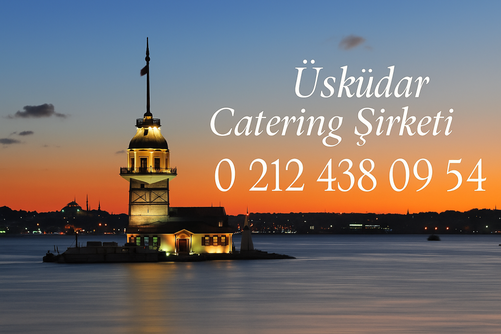 Üsküdar catering şirketi