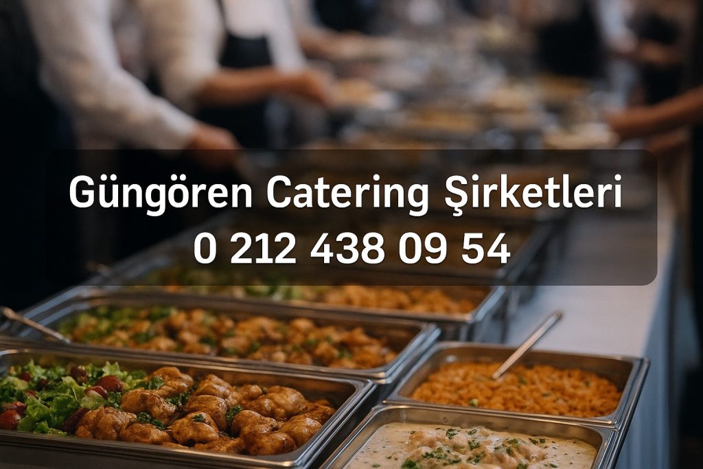 Güngören catering şirketleri 